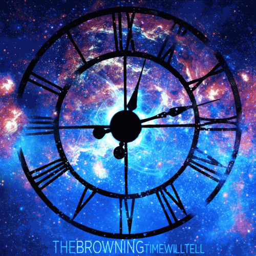 The Browning : Time Will Tell